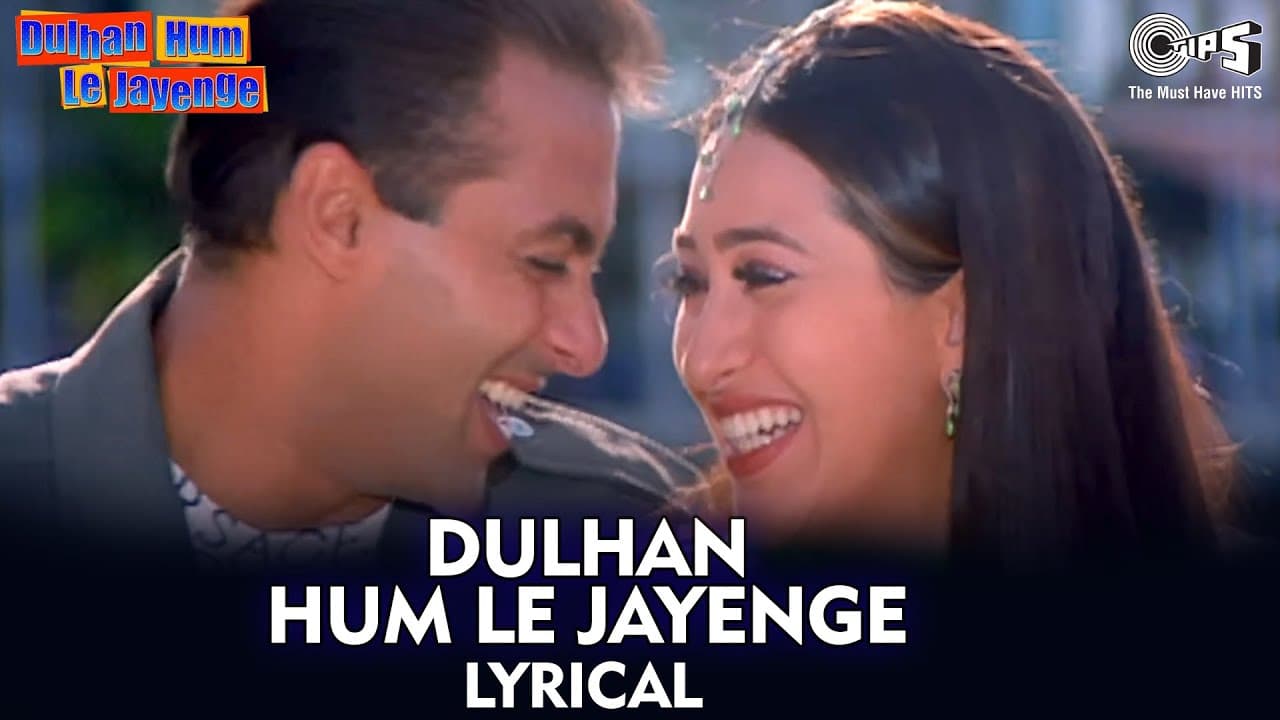 Dulhan Hum Le Jayenge - Lyrical | Salman K, Karisma K | Dulhan Hum Le Jayenge | Kumar S, Alka Y