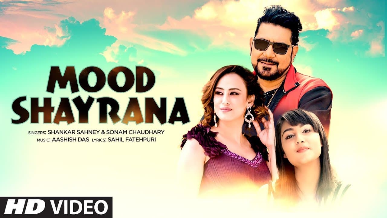 Mood Shayrana Latest Video Song | Shankar Sahney, Sonam Chaudhary