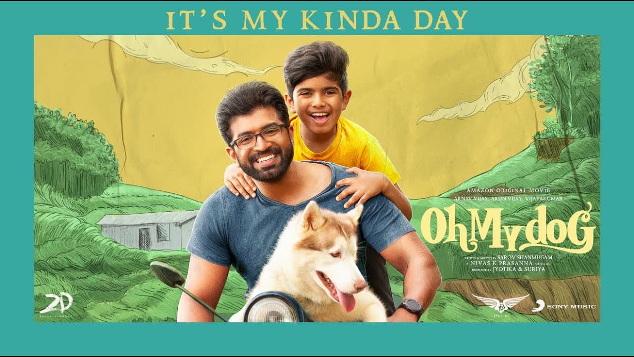 Oh My Dog - It’s My Kinda Day Lyric | Arun Vijay, Arnav Vijay | Nivas K Prasanna | Sarov Shanmugam