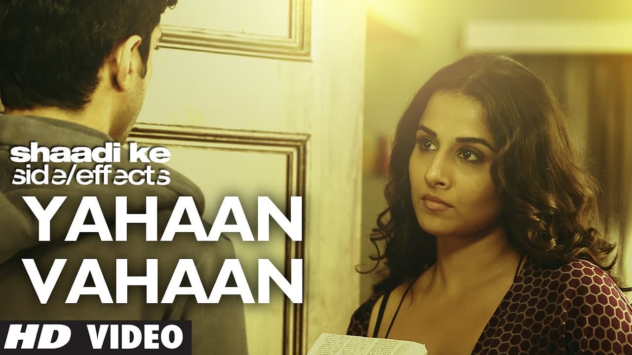 Shaadi Ke Side Effects "Yahaan Vahaan" Video Song | Farhan Akhtar, Vidya Balan