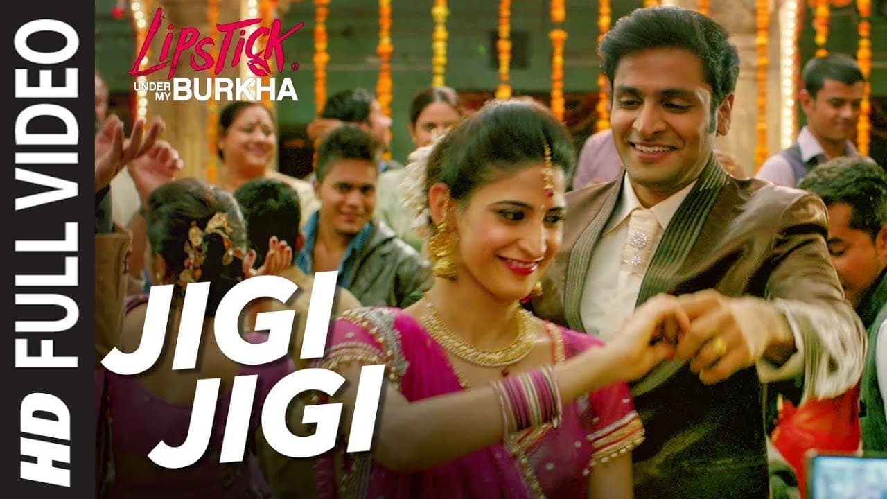 Jigi Jigi Full Video Song l "Lipstick Under My Burkha" | "Songs 2017 " | T-Series