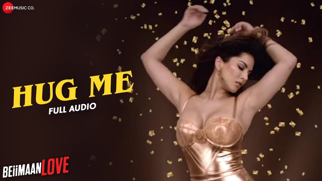 Hug Me - FULL AUDIO | Beiimaan Love | Sunny Leone & Rajniesh Duggall | Kanika Kapoor & Raghav Sachar