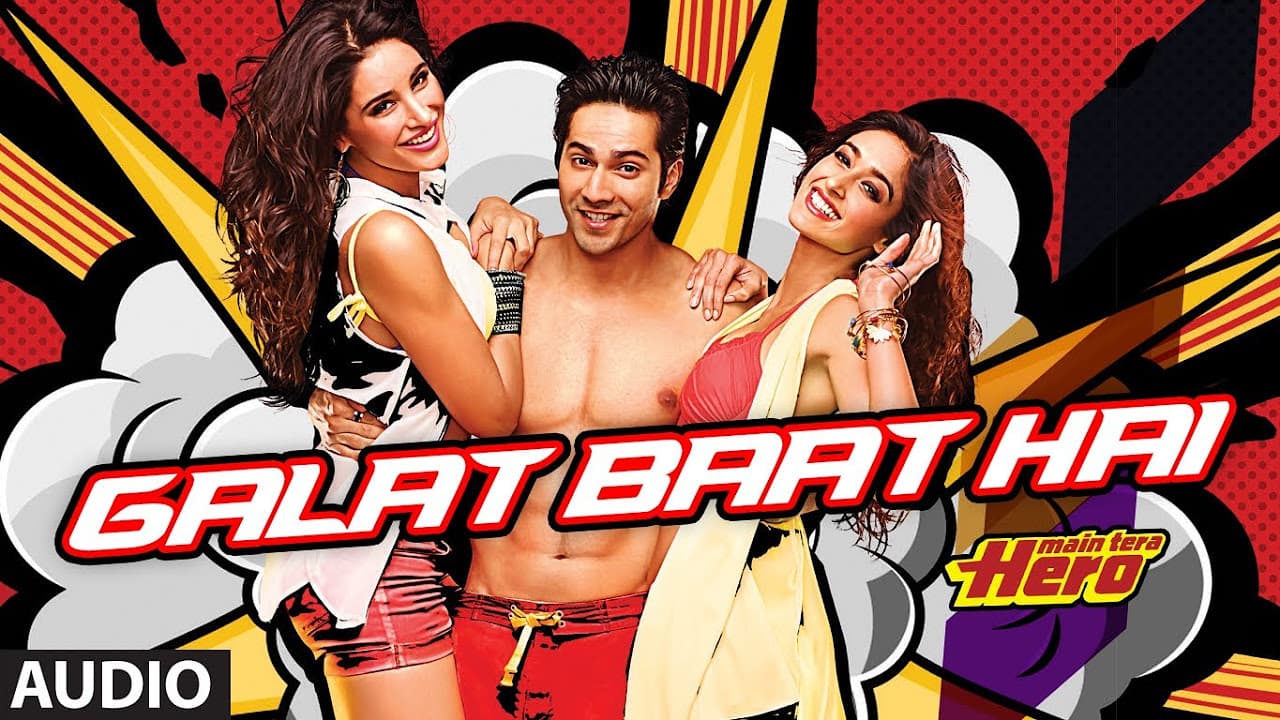Galat Baat Hai Full Song (audio) Main Tera Hero | Varun Dhawan, Ileana D'Cruz, Nargis Fakhri