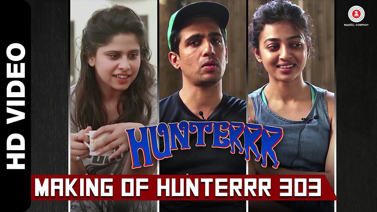 Making Of Hunterrr 303 | Hunterrr | Gulshan Devaiah, Radhika Apte & Sai Tamhankar