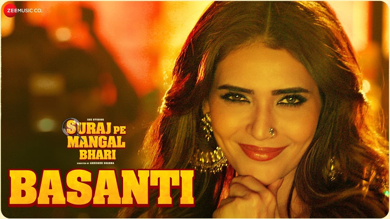 Basanti - Suraj Pe Mangal Bhari | Diljit Dosanjh, Karishma Tanna, Manoj B | Payal & Danish | Lyrical