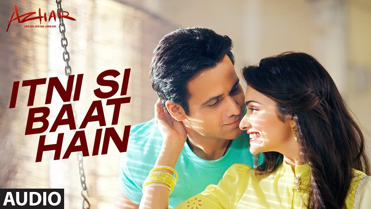 Itni Si Baat Hain Full Song | AZHAR | Emraan Hashmi, Prachi Desai | Arijit Singh, Pritam | T-Series