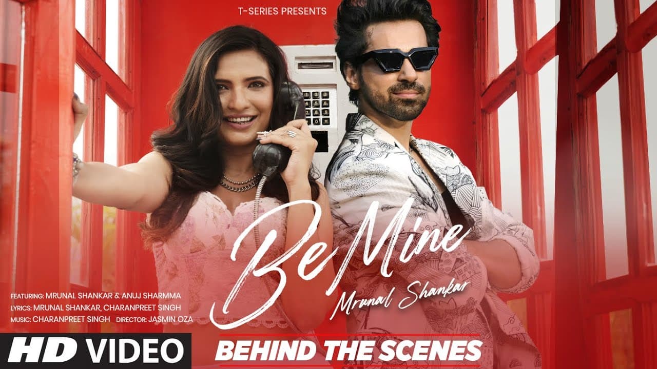 BE MINE (Behind The Scenes): Mrunal Shankar | Charan Preet | Anuj Sharmma