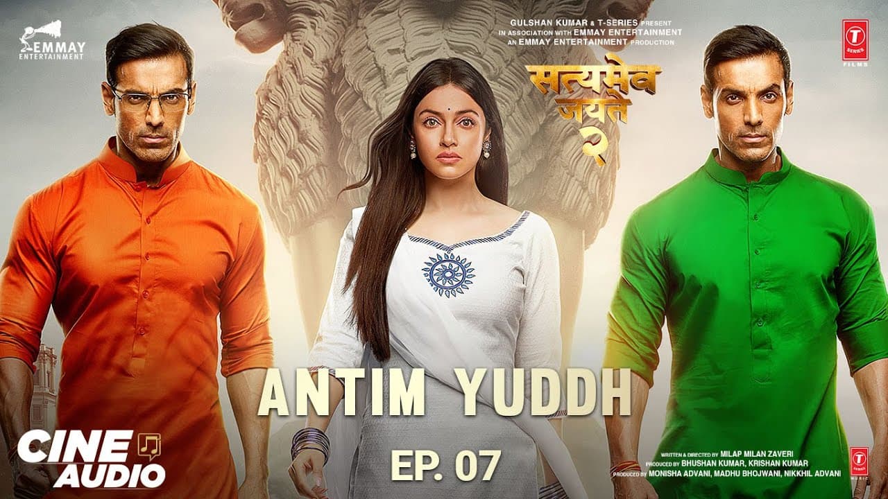 Cine Audio: Satyameva Jayate 2 (Ep 07) - Antim Yuddh | John Abraham, Divya Khosla Kumar | Bhushan K