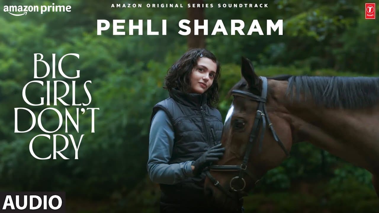 Big Girls Don’t Cry: Pehli Sharam (Audio) | Sanjith Hegde, Shashwat Sachdev