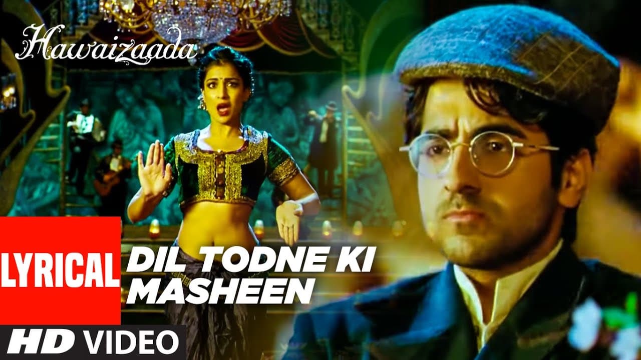 'Dil Todne Ki Masheen' (Lyrical) | Hawaizaada | Ayushmann Khurrana | Rekha Bhardwaj | T-Series