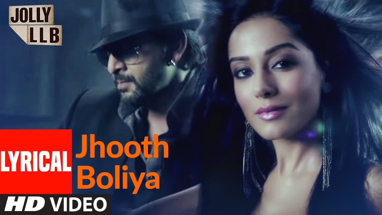 Jhooth Boliya Full Song (Lyrical) | Jolly LLB | Arshad Warsi, Amrita Rao, Boman Irani