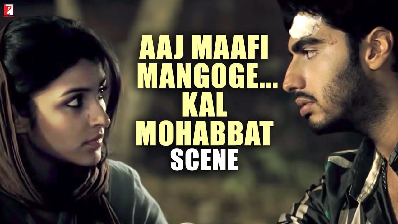 Scene: Aaj Maafi Mangoge... Kal Mohabbat | Ishaqzaade | Arjun Kapoor | Parineeti Chopra