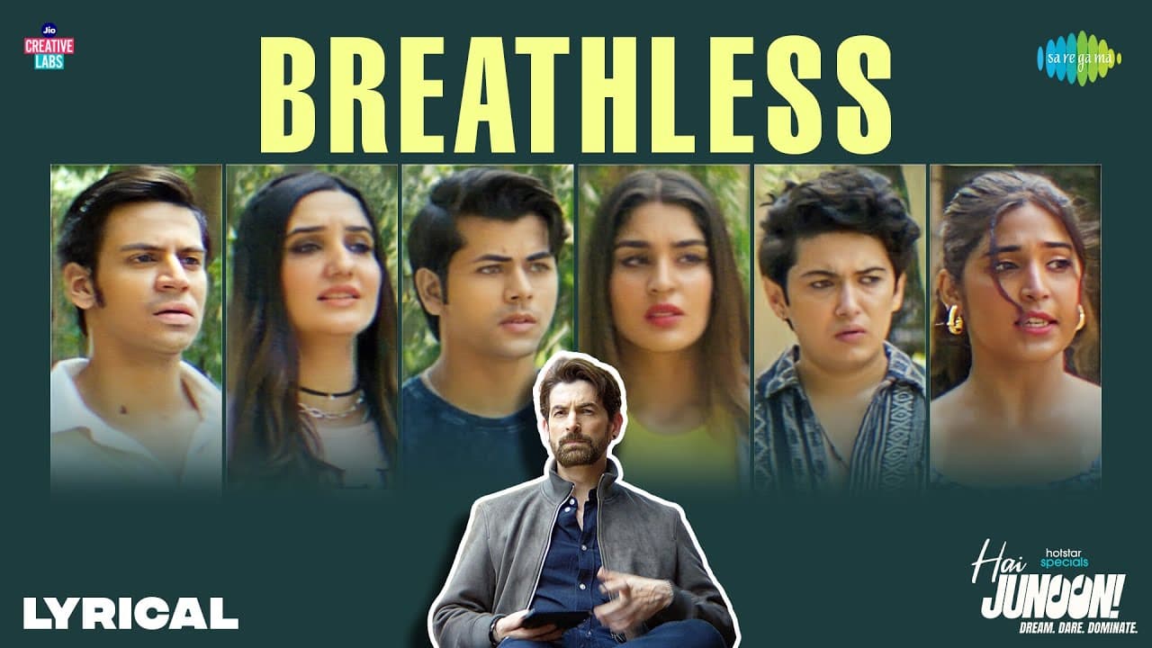 Breathless - Lyrical | Hai Junoon! | Neil Nitin Mukesh,Siddharth,Aryan,Yukti,Saachi,Akshat,Pragati