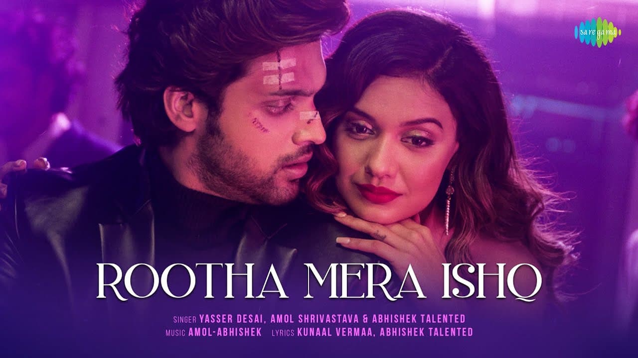 Rootha Mera Ishq (Official Music Video) | Parth Samthaan, Divya A, Yasser D, Kunaal V, Amol-Abhishek