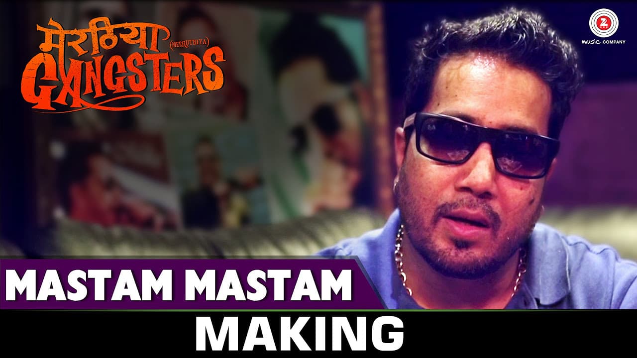 Mastam Mastam Making - Meeruthiya Gangsters | Mika Singh