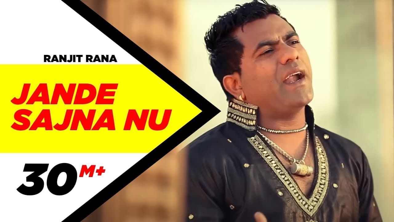 Jande Sajna Nu (Official Video) | Ranjit Rana | Yakeen | New Punjabi Songs | Latest Punjabi Song