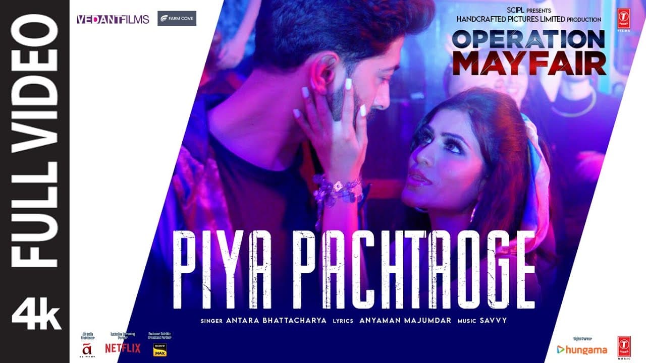 Piya Pachtaoge (Full Video) Operation Mayfair | Jimmy,Hritiqa,Vedieka,Sudipto | Antara,Savvy,Anyaman
