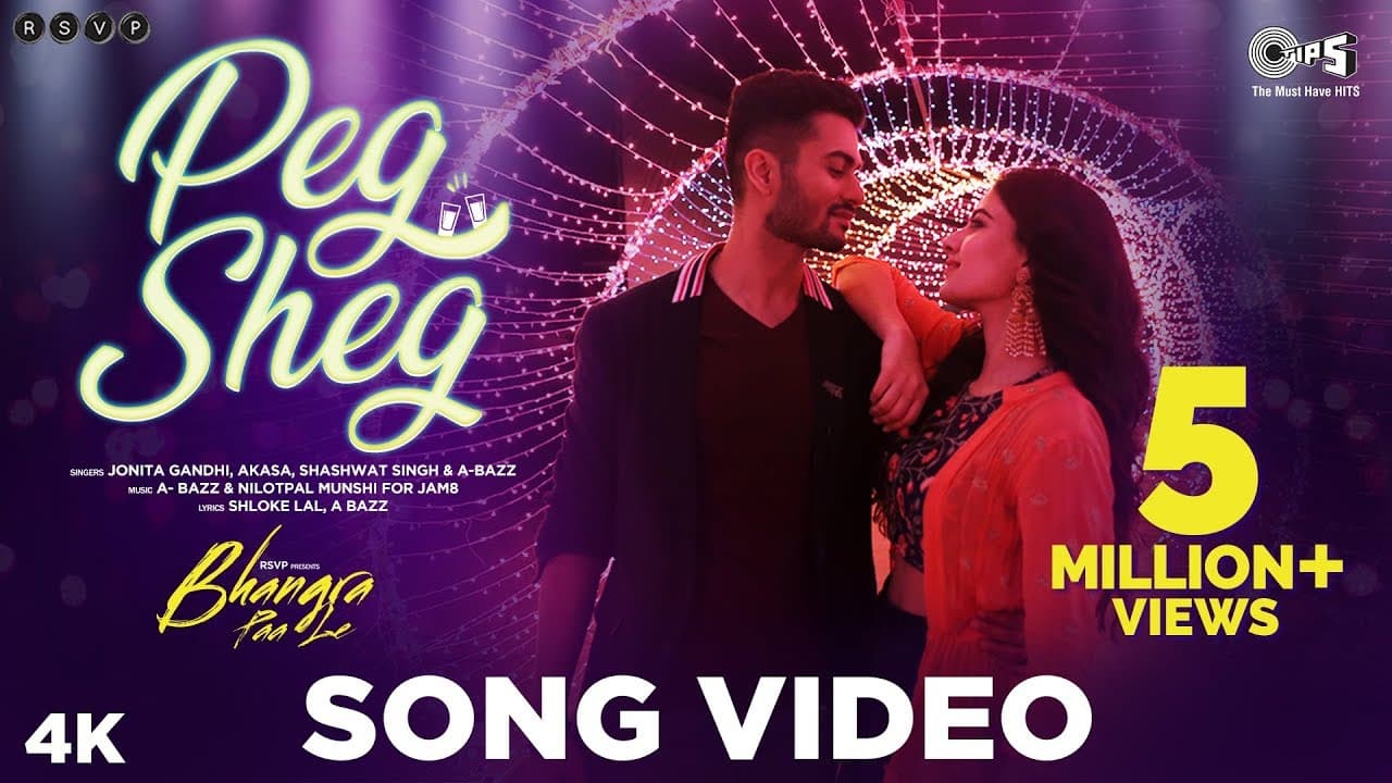 Peg Sheg Song Video - Bhangra Paa Le | Sunny, Rukshar | Jonita Gandhi, Akasa,Shashwat Singh, A bazz