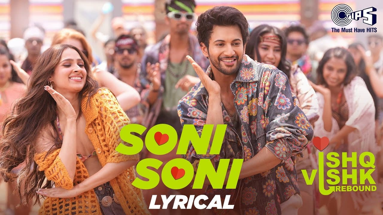 Soni Soni Lyrical | Ishq Vishk Rebound | Rohit Saraf, Pashmina |@DarshanRavalDZ @jonitamusic, Rochak