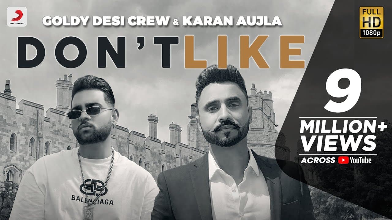 Don't Like - Goldy Desi Crew & Karan Aujla | Latest Punjabi Song 2020