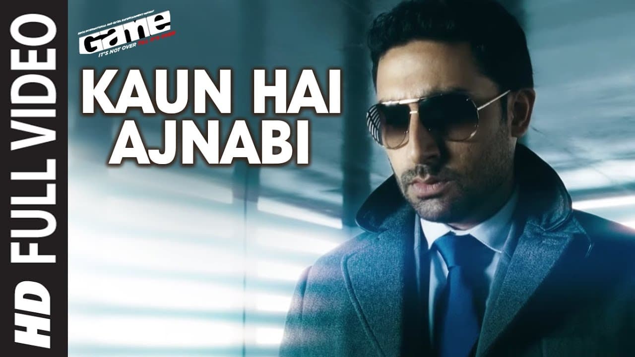 Kaun Hai Ajnabi Full HD Song | Game | Abhishek Bachchan, Sarah Jane Dias, Kangana Ranaut