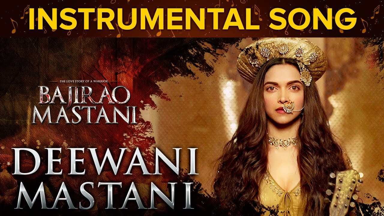Deewani Mastani Instrumental Song | Bajirao Mastani | Ranveer Singh & Deepika Padukone