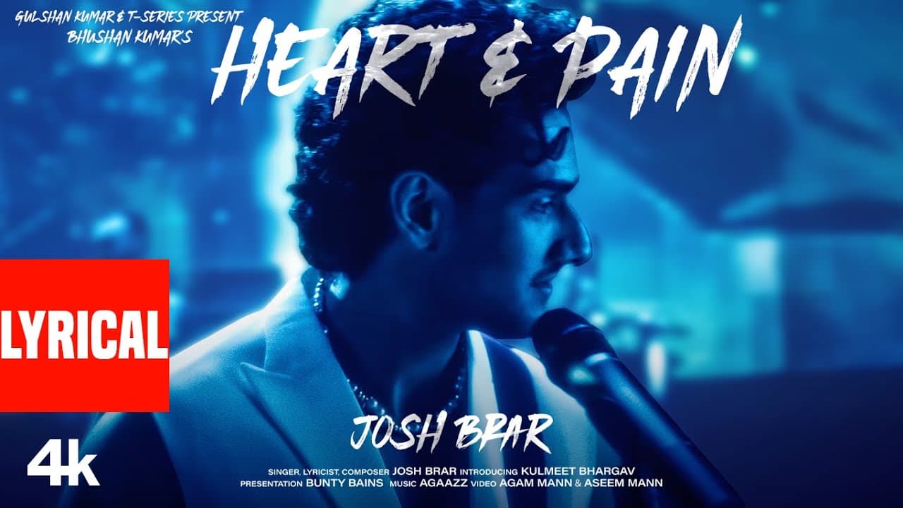Josh Brar: Heart & Pain (Lyrical Video) Kulmeet Bhargav | Bunty Bains | Punjabi Song | Bhushan Kumar