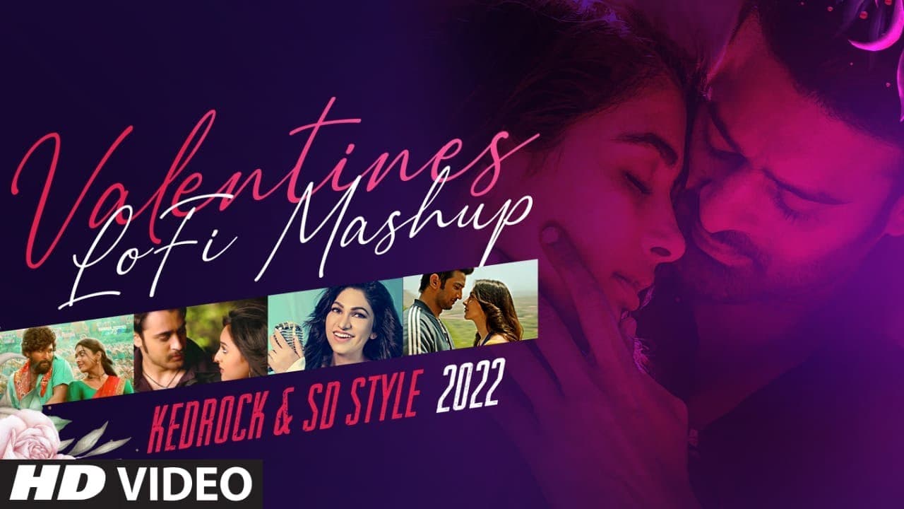 Valentines LoFi Mashup | KEDROCK & SD Style - 2022 | T-SERIES