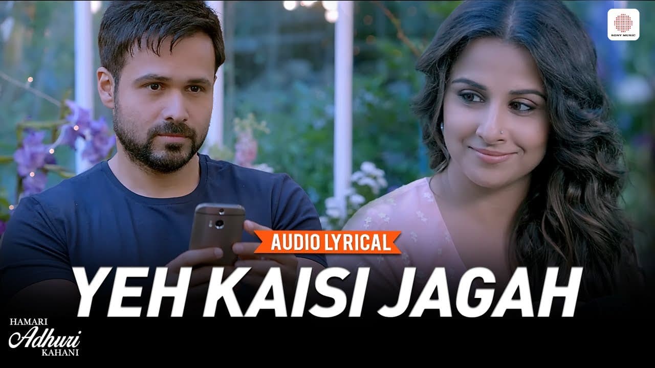 Yeh Kaisi Jagah - Lyrical Song | Emraan Hashmi, Vidya Balan | Hamari Adhuri Kahani | Deepali Sathe