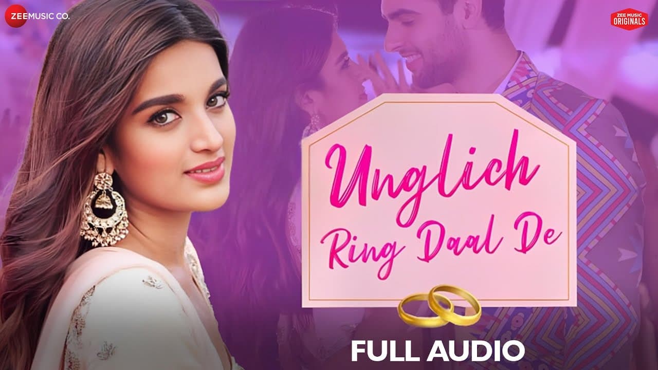 Unglich Ring Daal De | Jyotica Tangri | Nidhhi Agerwal | Chirrantan Bhatt | Manoj Yadav |Full Audio