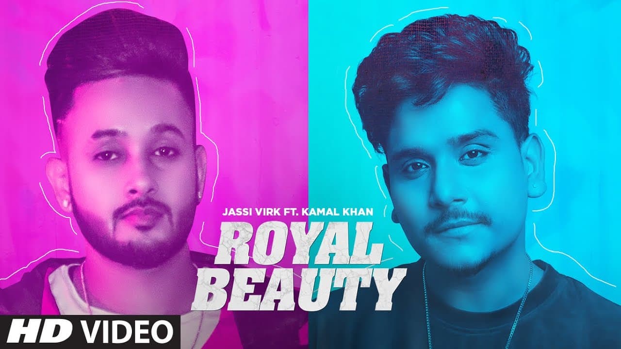Royal Beauty (Full Song) Jassi Virk Feat. Kamal Khan | Ustaad | Rammi | Latest Punjabi Song 2019