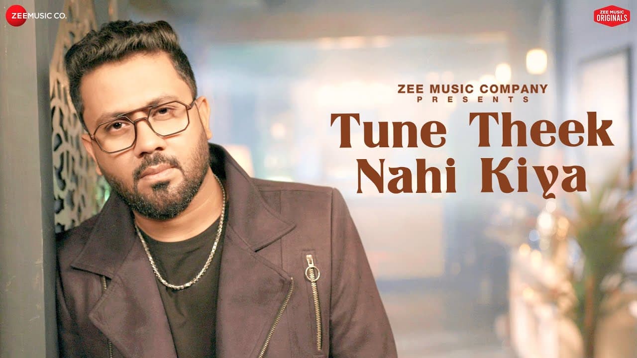 Tune Theek Nahi Kiya - Rahul Jain | Mandeep Panghal | Kumaar | Zee Music Originals