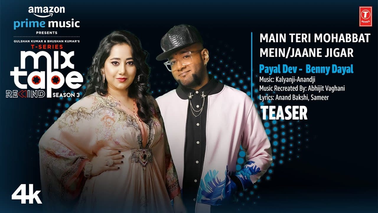 Main Teri Mohabbat Mein /Jaane Jigar Teaser Ep8 |Payal Dev, Benny Dayal |T-Series Mixtape S3 |18 Aug