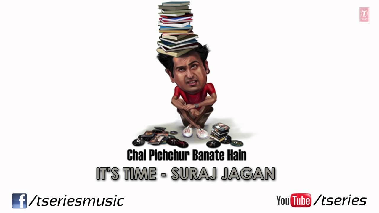 It's Time Full Song (Audio) Chal Pichchur Banate Hain | Rahil Tandon, Bhavna Ruparel, Mukesh Bhatt