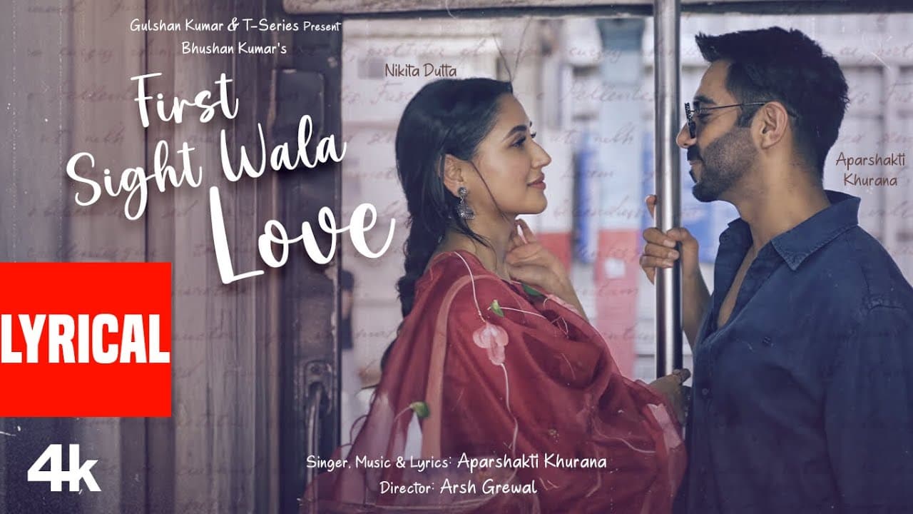First Sight Wala Love (Lyrical Video): Aparshakti Khurana | Nikita Dutta | Bhushan Kumar