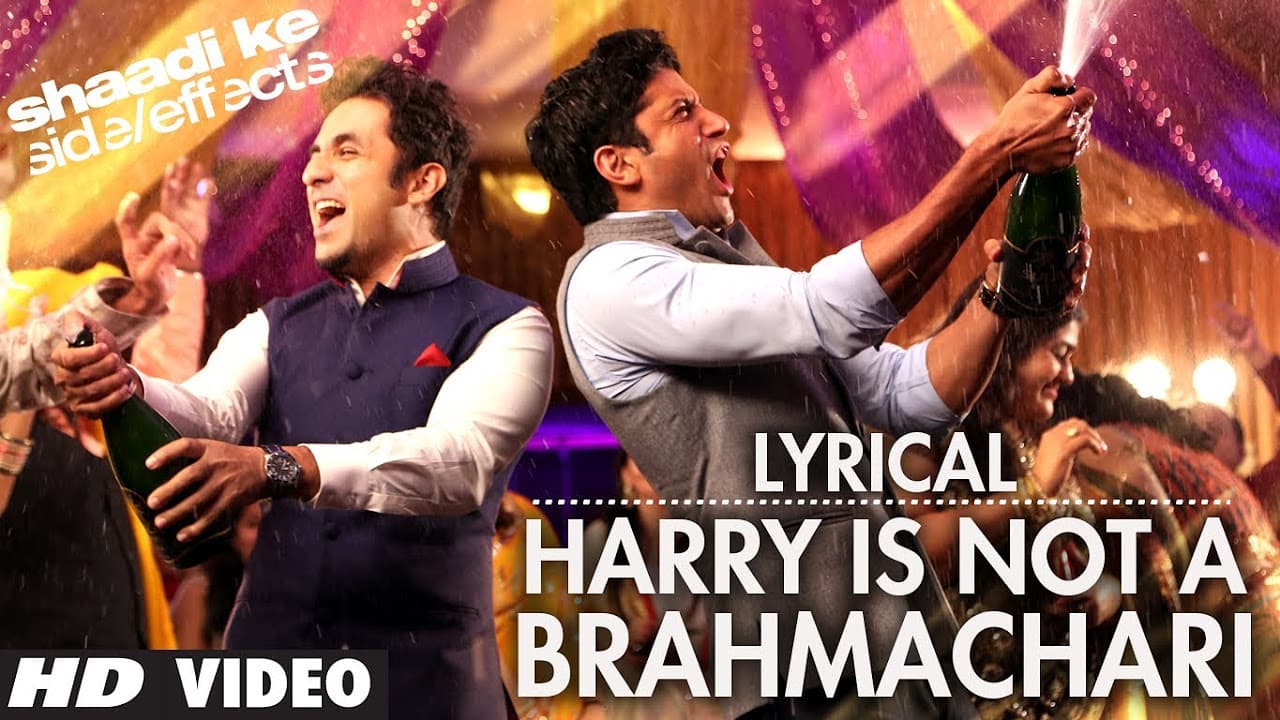 Shaadi Ke Side Effects Lyric Video Harry Is Not A Brahmachari | Jazzy B | Farhan Akhtar, Vir Das