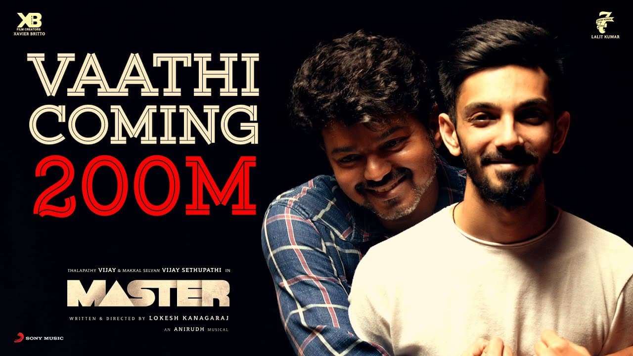 Vaathi Coming 200 Million - Master | Anirudh Ravichander | Thalapathy Vijay