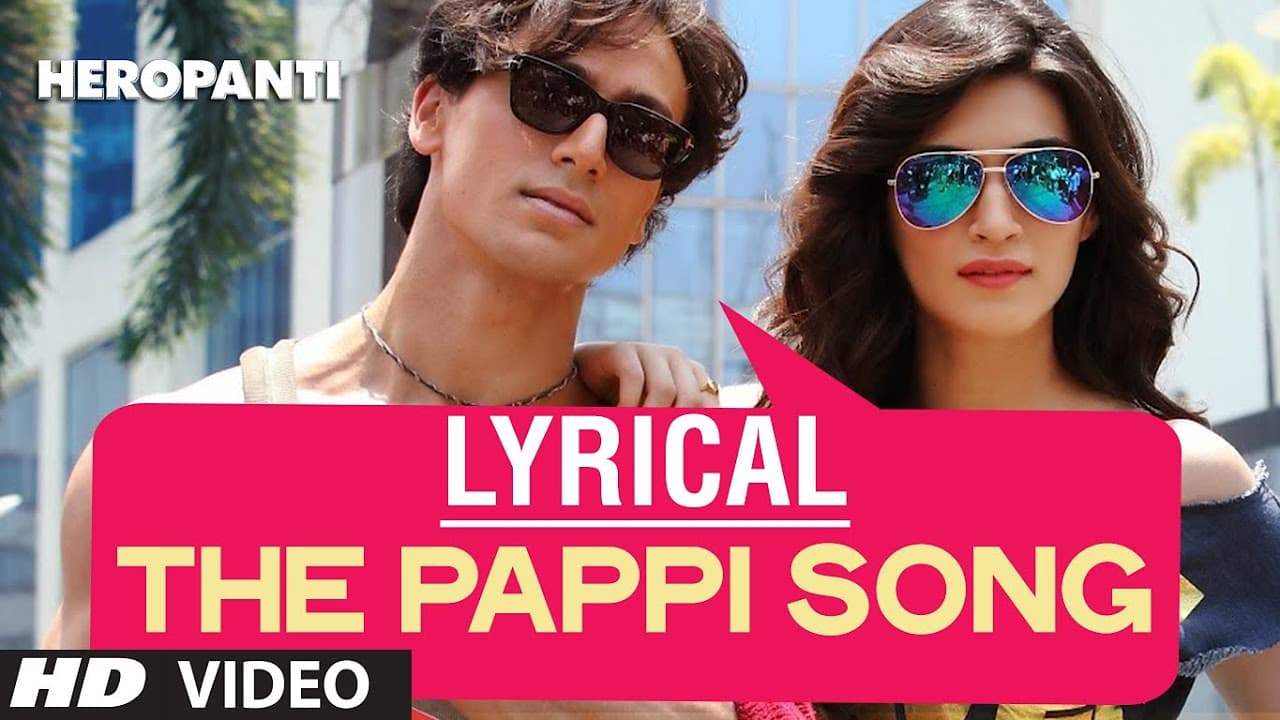 The Pappi Song Lyrical Video | Heropanti | Tiger Shroff, Kriti Sanon | Manj Feat: Raftaar
