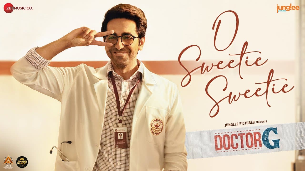 O Sweetie Sweetie - Doctor G | Ayushmann Khurrana & Rakul Preet | Amit Trivedi | Raj Shekhar