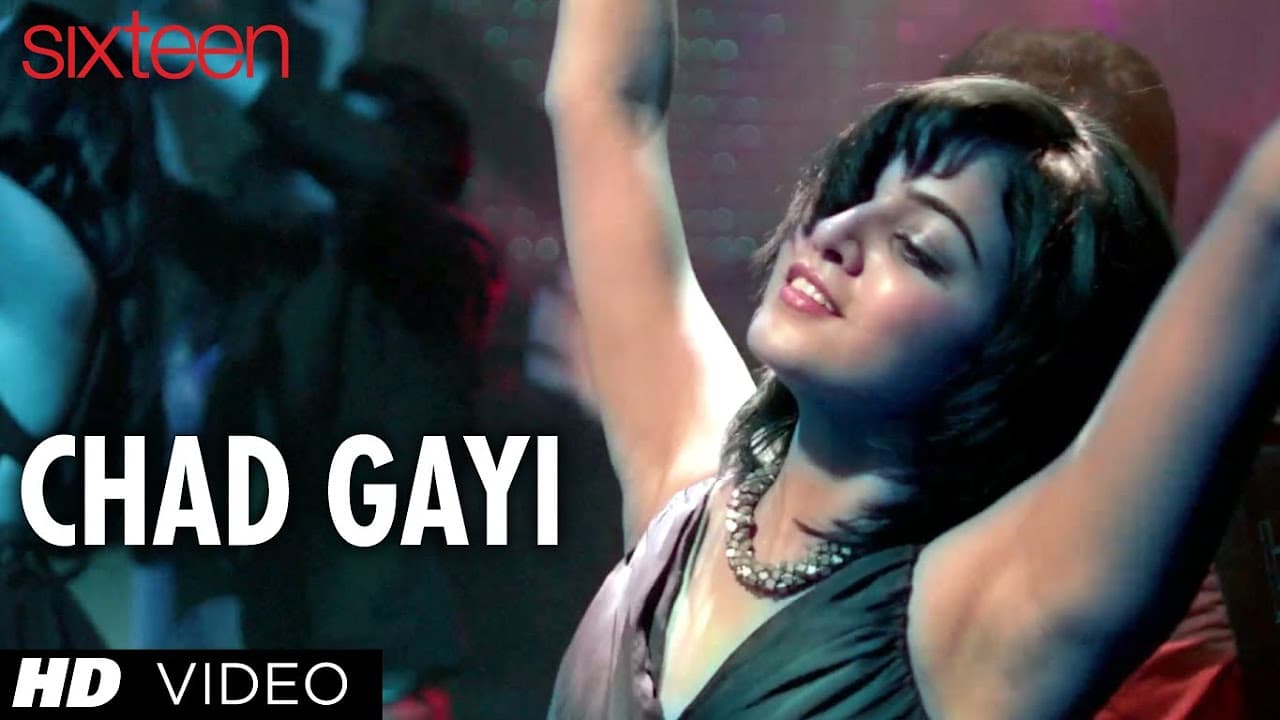 CHAD GAYI VIDEO SONG SIXTEEN | IZABELLE LEITE, MEHAK MANWANI, WAMIQA GABBI, HIGHPHILL MATHEW