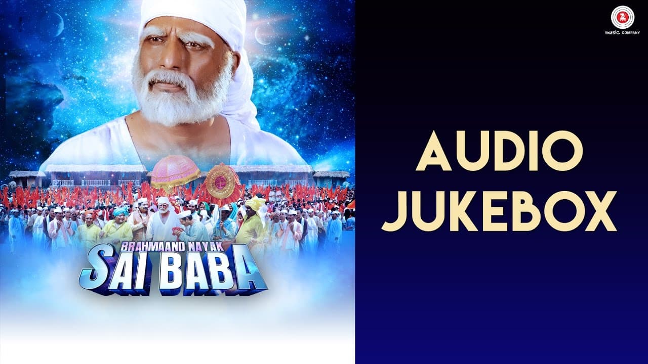Brahmaand Nayak Saibaba - Full Movie Audio Jukebox | Satyprakash Dubey, Kiran Kumar & Milind Gunaji