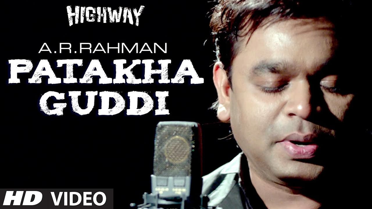 "Patakha Guddi AR Rahman" Highway Video Song (Male Version) | Alia Bhatt, Randeep Hooda