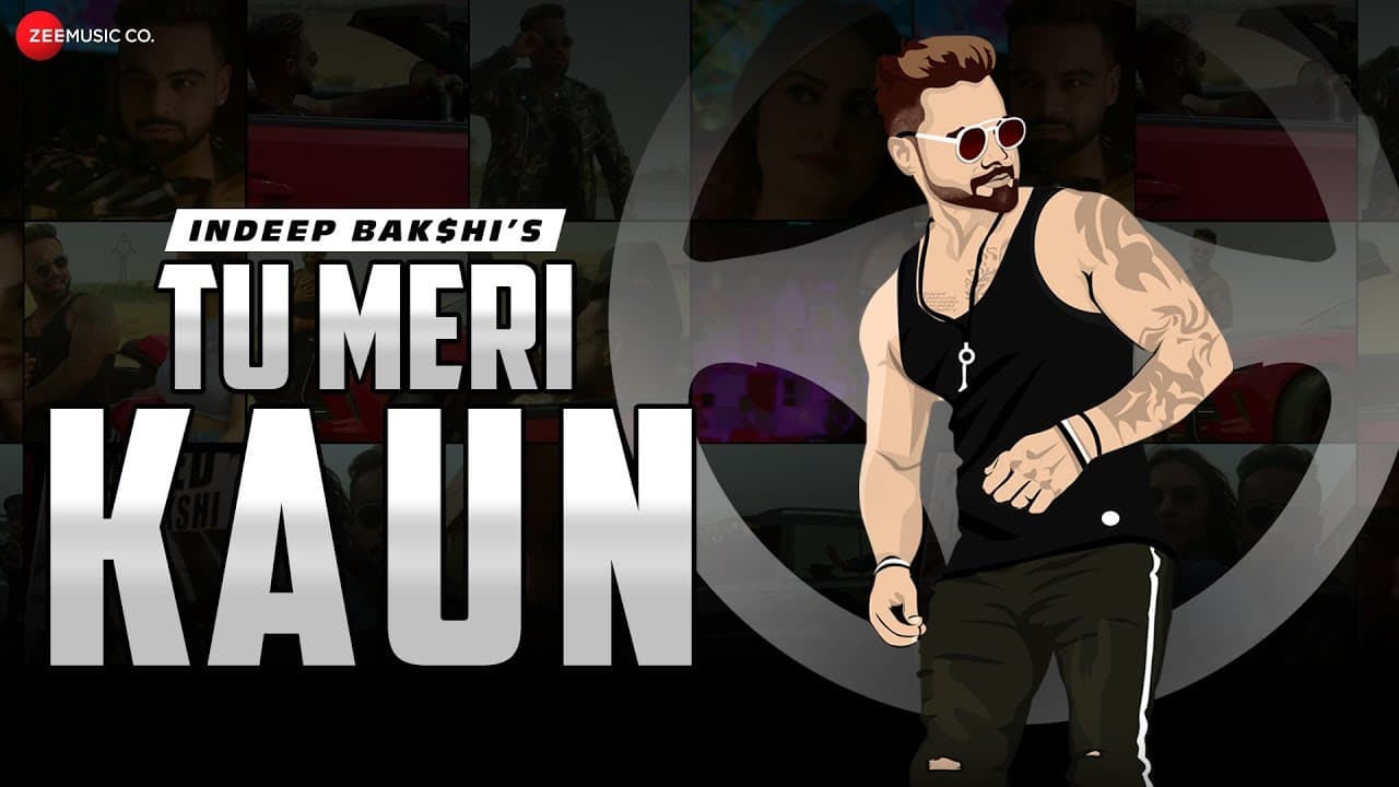 Tu Meri Kaun - Official Music Video | Indeep Bakshi