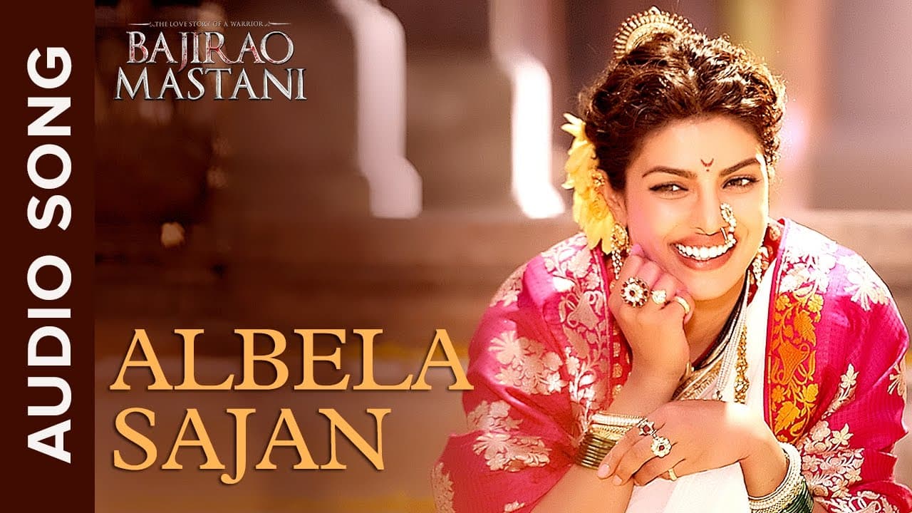 Albela Sajan - Full Audio Song | Sanjay Leela Bhansali | Bajirao Mastani