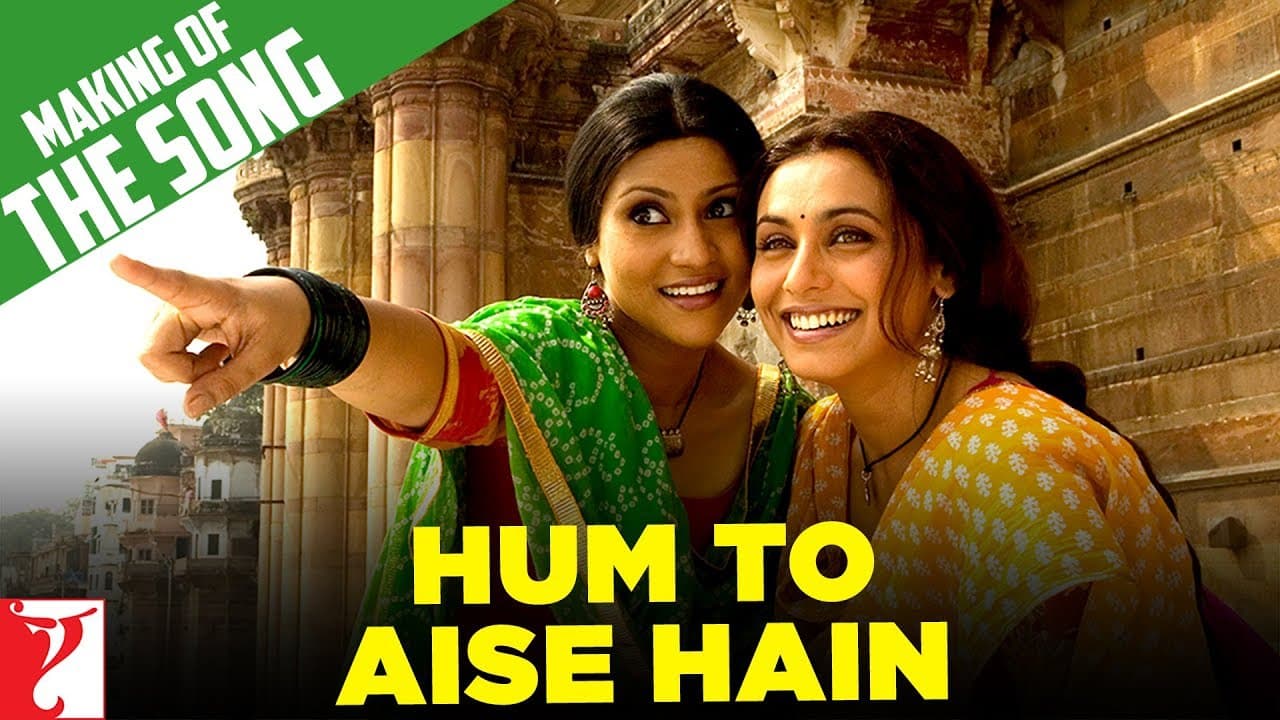 Making Of The Song | Hum To Aise Hain | Laaga Chunari Mein Daag | Rani Mukerji | Konkona Sen Sharma