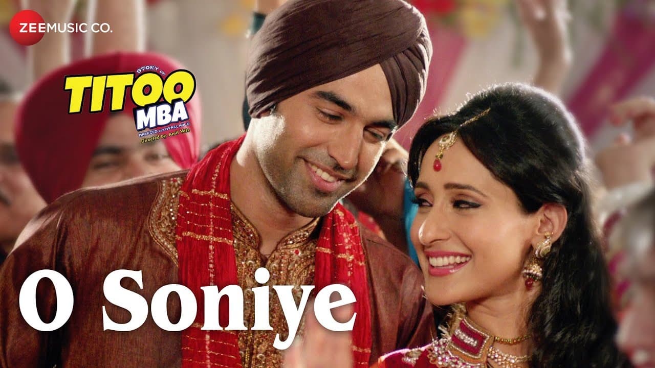 O Soniye Full Video | Titoo MBA | Arijit Singh | Nishant Dahiya & Pragya Jaiswal