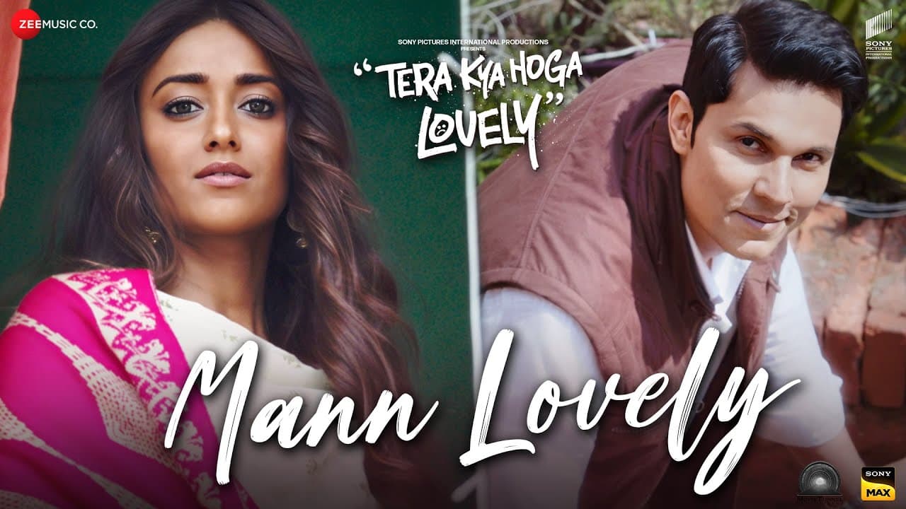 Mann Lovely - Tera Kya Hoga Lovely | Randeep H, Ileana D | Abhay J, Madhubanti B, Amit T, Irshad K