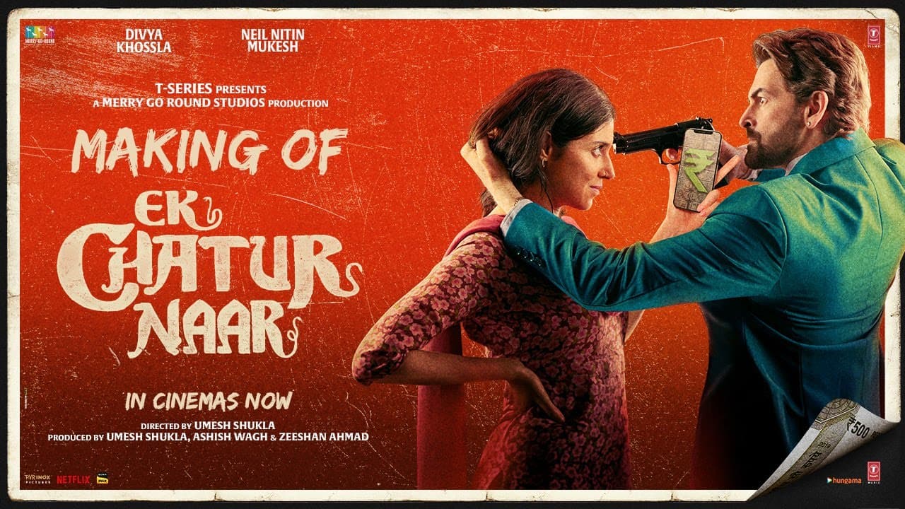 Making of Ek Chatur Naar: Divya Khossla | Neil Nitin Mukesh | Umesh Shukla