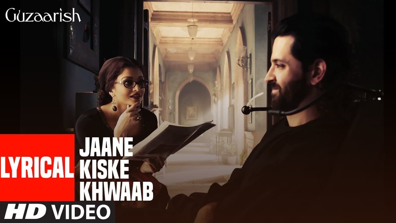 Jaane Kiske Khwaab Song With Lyrics | Guzaarish | Hrithik Roshan, Aishwarya Rai Bachchan
