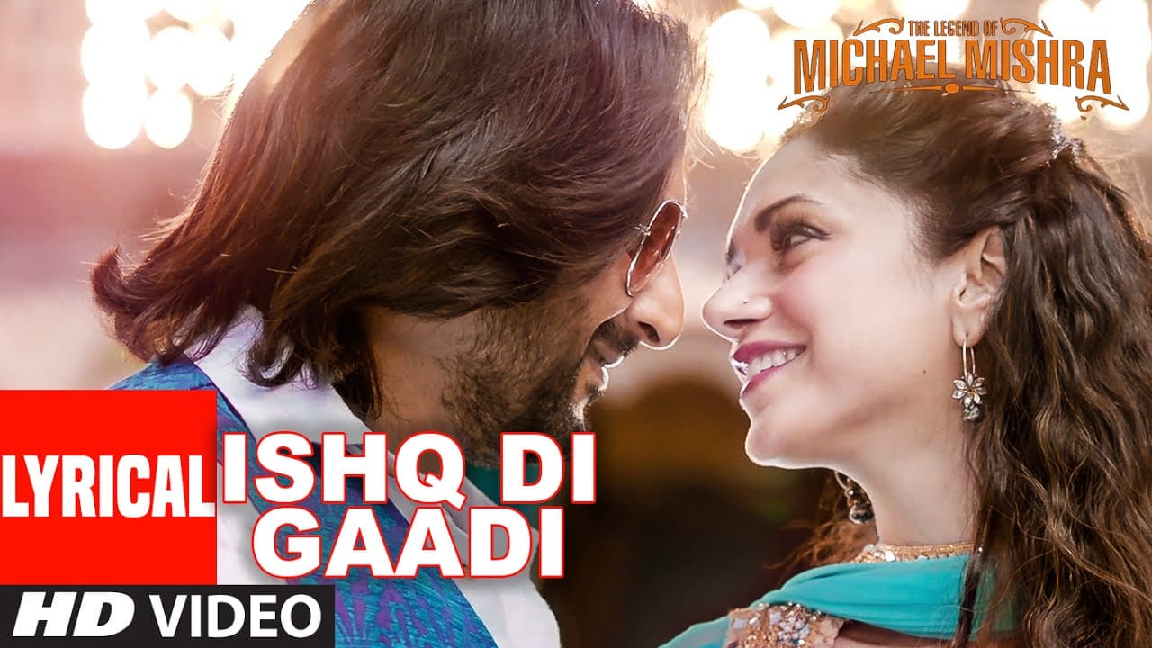 ISHQ DI GAADI Lyrical Video Song | The Legend of Michael Mishra | Arshad Warsi, Aditi Rao Hydari